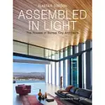 ASSEMBLED IN LIGHT: THE HOUSES OF BARNES COY ARCHITECTURE