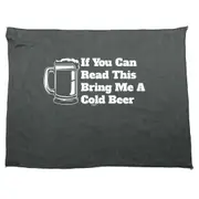 Alcohol If You Can Read This Bring Me A Cold Beer - Funny Novelty Soft Sport Microfiber Towel