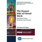 THE HUMAN SIDE OF VIRTUAL WORK: MANAGING TRUST, ISOLATION, AND PRESENCE