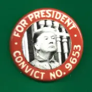 2024 Donald Trump 1.75"/ "For President-Convict No 9653" Campaign Button(Pin11)
