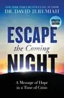 Dr. David Jeremiah Escape the Coming Night (Paperback)