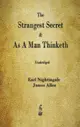 The Strangest Secret and As A Man Thinketh