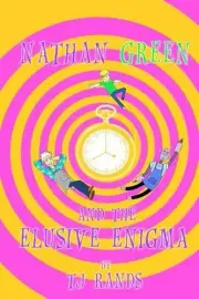 Nathan Green and The Elusive Enigma by T.J. Rands (English) Paperback Book