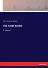 The Truth-tellers by John Strange Winter (English) Paperback Book