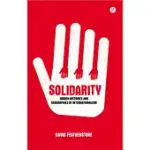 SOLIDARITY: HIDDEN HISTORIES AND GEOGRAPHIES OF INTERNATIONALISM