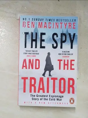 【露天書寶二手書T1/原文小說_PJM】The spy and the traitor : the greatest espionage story of the Cold War_Ben Macintyre