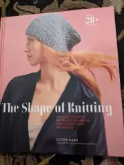 The Shape Of Knitting By Lynne Barr A Master Class In Increases & Decreases