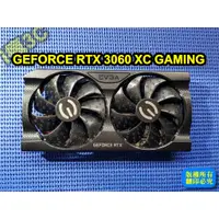 在飛比找蝦皮購物優惠-EVGA GeForce RTX 3060 XC GAMIN