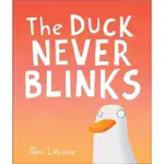 THE DUCK NEVER BLINKS (平裝本)(英國版)/ALEX LATIMER【三民網路書店】