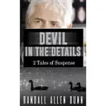 DEVIL IN THE DETAILS: 2 TALES OF SUSPENSE