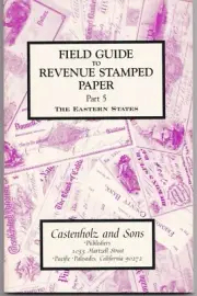 Field Guide to Revenue Stamped Paper The Eastern States Part 5