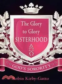 在飛比找三民網路書店優惠-The Glory to Glory Sisterhood: