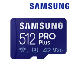 SAMSUNG 三星 PRO Plus microSDXC U3 A2 V30 512GB記憶卡 公司貨(Switch/ROG Ally/GoPro/空拍機)