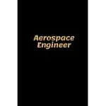 AEROSPACE ENGINEER: AEROSPACE ENGINEER NOTEBOOK, GIFTS FOR ENGINEERS AND ENGINEERING STUDENTS