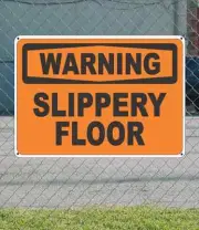 WARNING Slippery Floor - OSHA Safety SIGN 10" x 14"