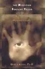 The Mystified Fortune-Teller: And Other Tales from Psychotherapy