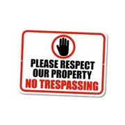 No Trespassing Sign Our Property No Trespassing 9 inch by 12 Please Respect