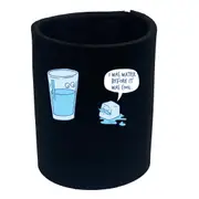 Was Water Before It Was Cool - Funny Novelty Stubby Holder