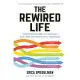 The Rewired Life: Creating a Better Life Through Self-Care and Emotional Awareness