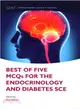 Best of Five Mcqs for the Endocrinology and Diabetes Sce