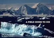 A Field Guide to Ice