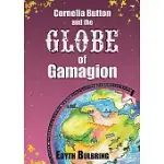 CORNELIA BUTTON AND THE GLOBE OF GAMAGION