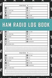 Amateur Radio Log Book: Ham Radio Log Book | Amateur Radio Station Operator Log Book | Gift For Ham Radio Operators