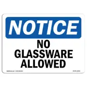 No Glassware Allowed OSHA Notice Sign Metal Plastic Decal