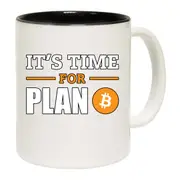 Its Time For Plan B Bitcoin Mug Cup