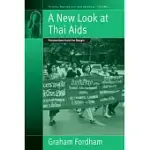 A NEW LOOK AT THAI AIDS: PERSPECTIVES FROM THE MARGIN