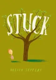 Stuck by Oliver Jeffers (0399257373) Hardcover