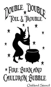 Halloween STENCIL **Double Double Toil & Trouble**Witch Cauldron for signs Fall