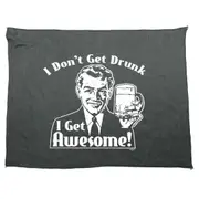 Alcohol Dont Get Drunk Get Awesome - Funny Novelty Soft Sport Microfiber Towel