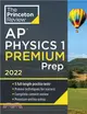 Princeton Review AP Physics 1 Premium Prep, 2022：5 Practice Tests + Complete Content Review + Strategies & Techniques