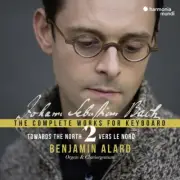Benjamin Alard - Bach: Towards The North - Complete Works for Keyboard 2 [New CD