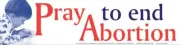 Pray to End Abortion Pro-Life Bumper Sticker