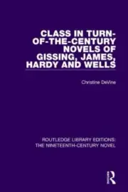 Class in Turn-of-the-century Novels of Gissing, James, Hardy and Wells, Paper...