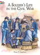 A Soldier's Life in the Civil War