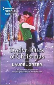 Sutter Creek, Montana Ser.: Twelve Dates of Christmas by Laurel Greer (2021, Ma…