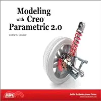 在飛比找三民網路書店優惠-Modeling Using Creo Parametric