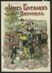 8" x 10" Compliments of James Everard's breweries, New York