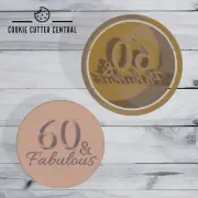 60 and Fabulous Cookie Cutter and Embosser - 6.5cm Round