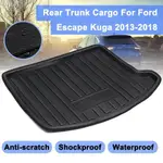 用於福特 ESCAPE KUGA 踢保護器覆蓋 2013-2018 防震防水的貨物地板托盤地毯泥後行李箱行李箱墊襯墊