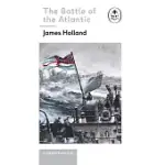 BATTLE OF THE ATLANTIC: BOOK 3 OF THE LADYBIRD EXPERT HISTORY OF THE SECOND WORLD WAR