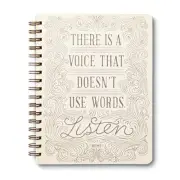Spiral Notebook - There is a voice that doesn't use words. "There is a voice…"