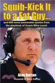 Squib-kick It to a Fat Guy ─ And 699 More Memorable Quotes from the Playbook of Coach Mike Leach