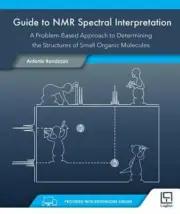 Guide to NMR Spectral Interpretation: A Problem Based Approach to Determining
