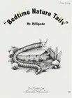 "Bedtime Nature Tails": Mr. Millipede (Hardback or Cased Book)