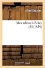 Mes Adieux Bercy by Alfred Sabatier (French) Paperback Book