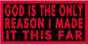 GOD IS THE ONLY REASON I MADE IT.. Patch W/ VELCRO® Brand Fastener Funny Emblem